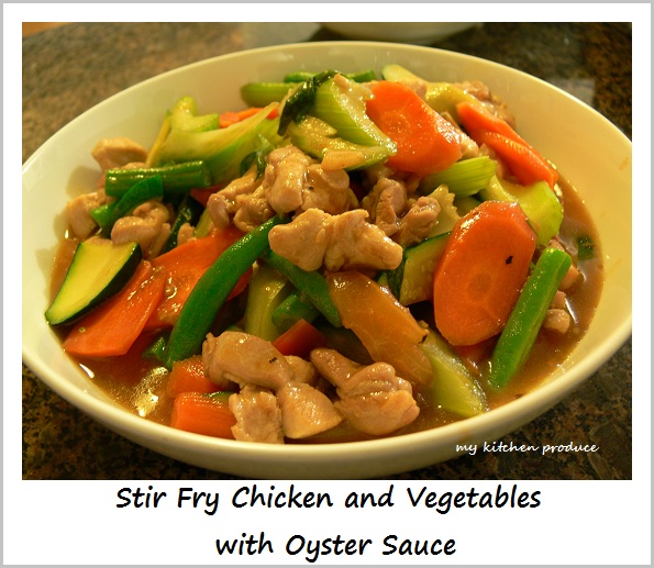 Stir Fry Chicken and Vegetables with Oyster Sauce Stir Fry Chicken and Vegetables with Oyster Sauce