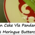 Pandan Cake Vla Pandan with Swiss Meringue Buttercream